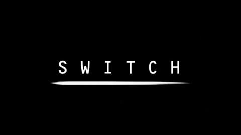 The Making of Switch