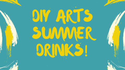 Bristol DIY Arts Summer Drinks