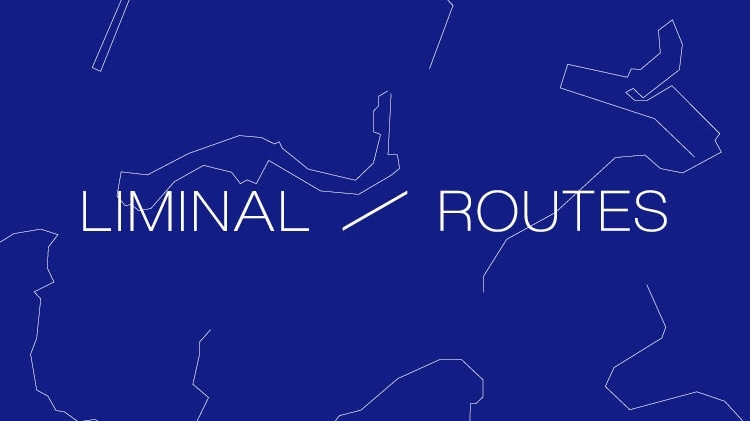 Liminal Routes