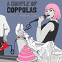 A Couple Of Coppolas