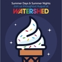 Summer at Watershed