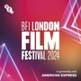 BFI London Film Festival 2024