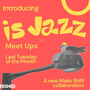 Is Jazz x Make Shift Meet Up