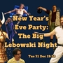 New Year's Eve Party: The Big Lebowski Night