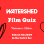 Watershed Film Quiz: Romance Edition