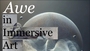 Awe-fully Collective - Experiencing and Transforming with Immersive Art