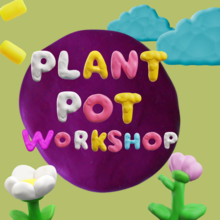Plant Pot Workshop