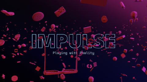 Impulse: Playing with Reality