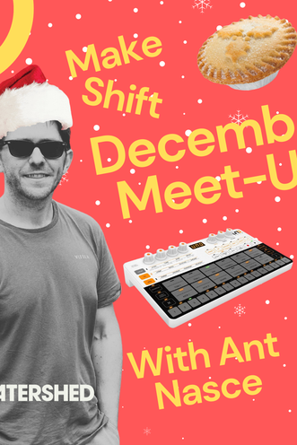 Make Shift Meet up Synth Pies Special with Ant Nasce