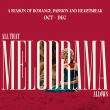 Movie poster for "All That Melodrama Allows," with text detailing the season runs from October to December.