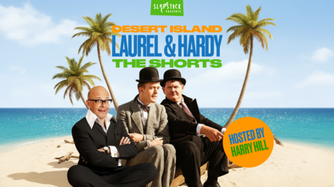 Promotional image for "Desert Island: Laurel & Hardy - The Shorts", featuring iconic characters on a picturesque beach. Hosted by Harry Hill.
