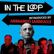 A promotional image for "In the Loop," featuring individuals and the text "Introduced by Armando Iannucci" on a blue background.