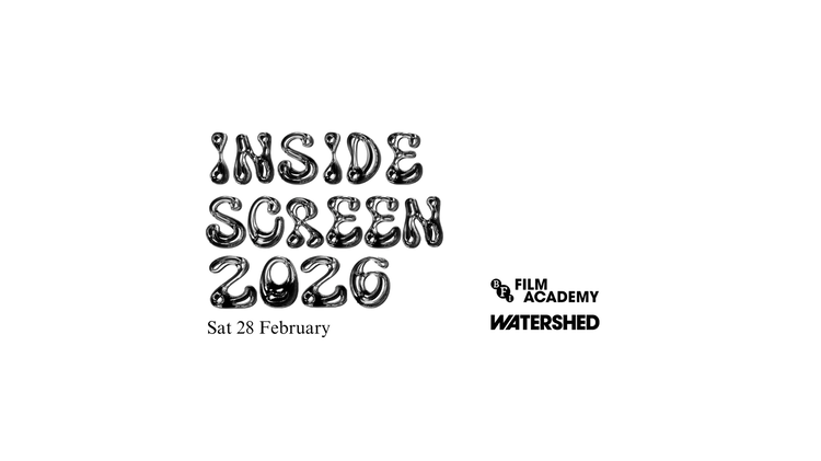 Text graphic for "Inside Screen 2026," scheduled for Saturday, February 28, featuring logos for BFI Film Academy and Watershed.