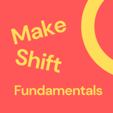 Red background with yellow text reading "Make Shift Fundamentals." A curved yellow line appears on the right, adding a modern, dynamic feel.