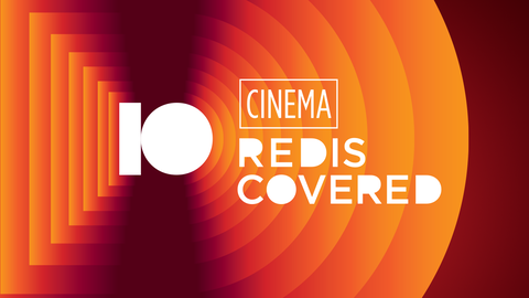  10 Cinema Rediscovered