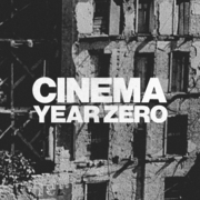 Bold white text "CINEMA YEAR ZERO" over a grainy black-and-white image of a damaged building facade.