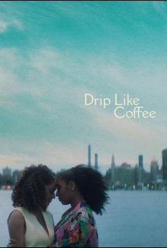 Drip Like Coffee