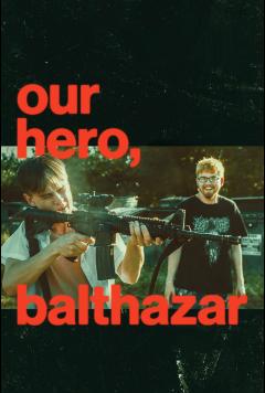 Our Hero, Balthazar