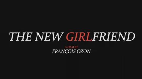 Trailer for The New Girlfriend