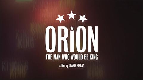 Trailer for Orion: The Man Who Would be King @ The Rooms Festival
