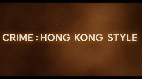 Trailer for CRIME: Hong Kong Style - Sunday Brunches