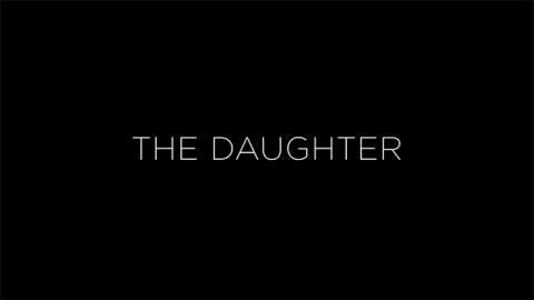 Trailer for The Daughter