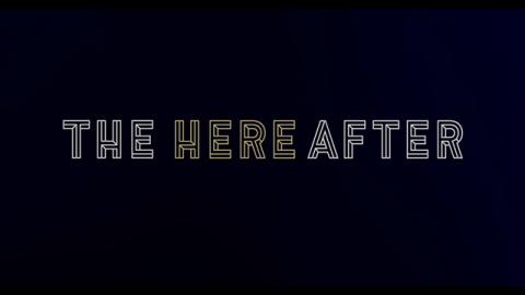 Trailer for The Here After