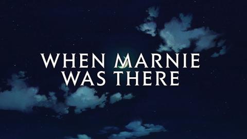 Trailer for When Marnie Was There