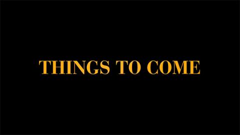 Trailer for Things to Come