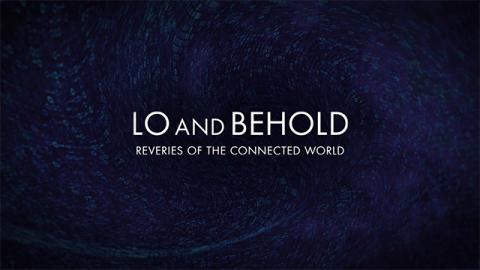 Trailer for Lo and Behold, Reveries of the Connected World + Satellite Q&A