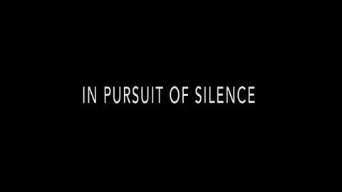 Trailer for In Pursuit Of Silence