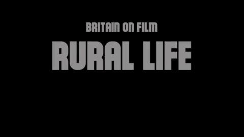 Trailer for Britain on Film: Rural Life
