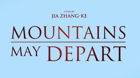 Trailer for Mountains May Depart