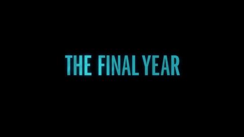 Trailer for The Final Year