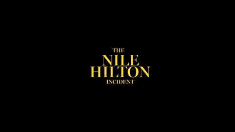 Trailer for The Nile Hilton Incident