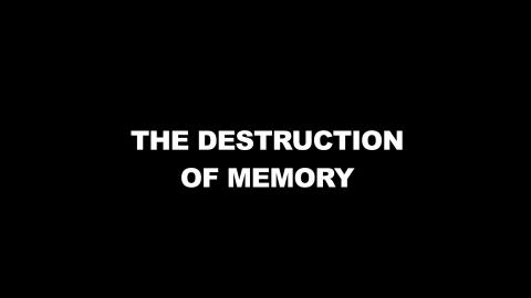 Trailer for The Destruction of Memory