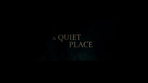 Trailer for A Quiet Place