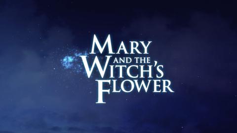 Trailer for Mary And the Witch’s Flower
