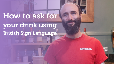 How to ask for your drink using British Sign Language