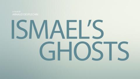 Trailer for Ismael’s Ghosts