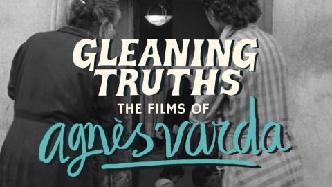 Trailer for Gleaning Truths: Agnès Varda