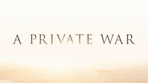 Trailer for A Private War