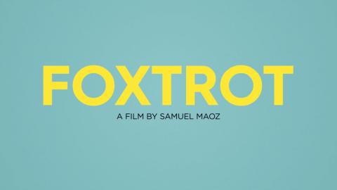 Trailer for Foxtrot