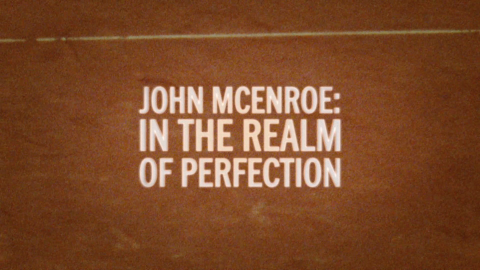 Trailer for John McEnroe: In The Realm of Perfection