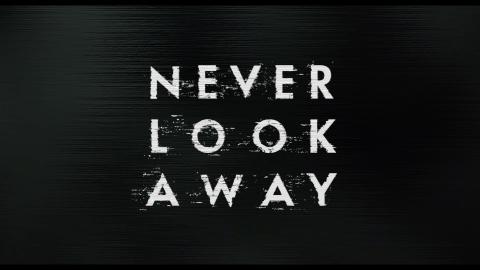 Trailer for Never Look Away