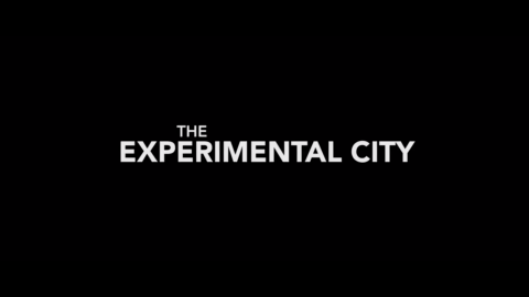 Trailer for The Experimental City