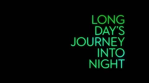 Trailer for Long Day's Journey into Night