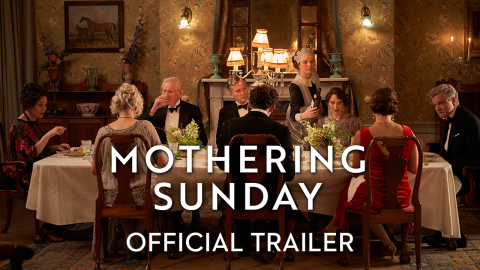 Trailer for Mothering Sunday