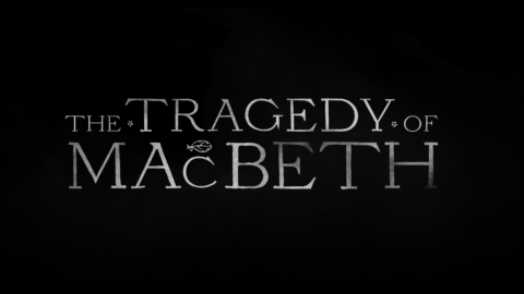 Trailer for The Tragedy of Macbeth