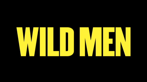 Trailer for Wild Men